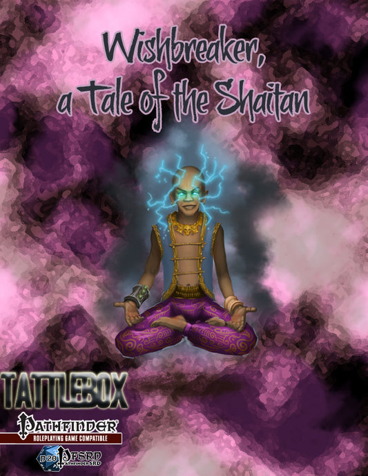 Tattlebox: Wishbreaker, a Tale of the Shaitan