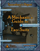 Spacefarer's Digest 011 - A Mechanic's Guide to Exo-Suits