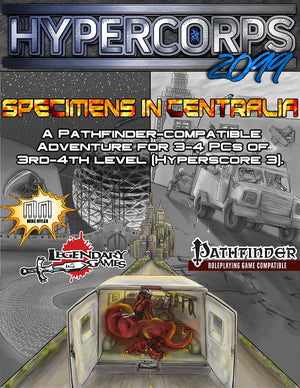 Hypercorps 2099: Specimens in Centralia (Pathfinder)