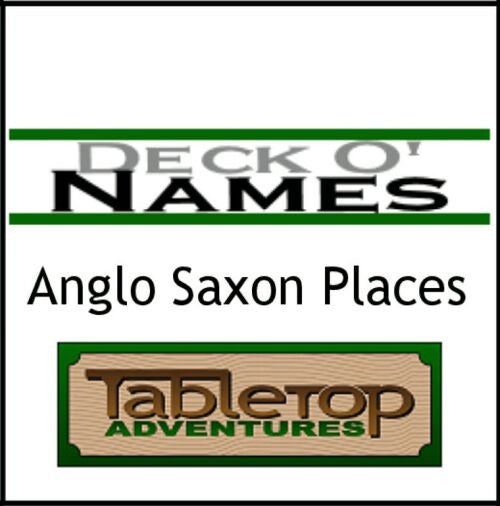 Deck O' Names: Anglo Saxon Places