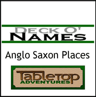 Deck O' Names: Anglo Saxon Places