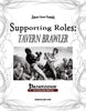 Supporting Roles: Tavern Brawler