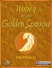 Abbey of the Golden Sparrow
