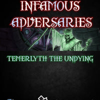 Infamous Adversaries: Temerlyth the Undying