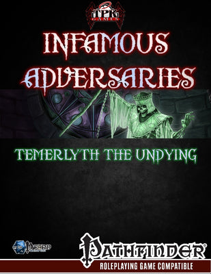 Infamous Adversaries: Temerlyth the Undying