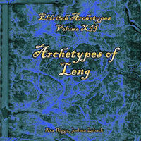Weekly Wonders - Eldritch Archetypes Volume XII - Archetypes of Leng
