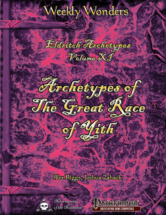 Weekly Wonders - Eldritch Archetypes Volume XI - Archetypes of the Great Race of Yith