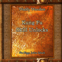 Weekly Wonders - Kung Fu Skill Unlocks