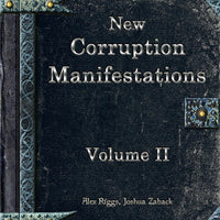 Weekly Wonders - New Corruption Manifestations Volume II