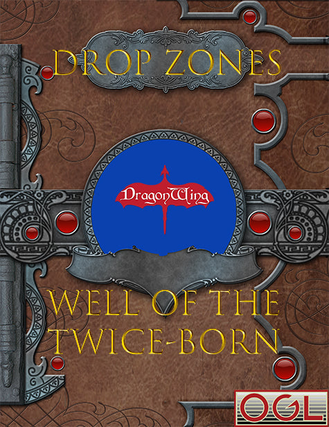 Drop Zones: Well of the Twice Born