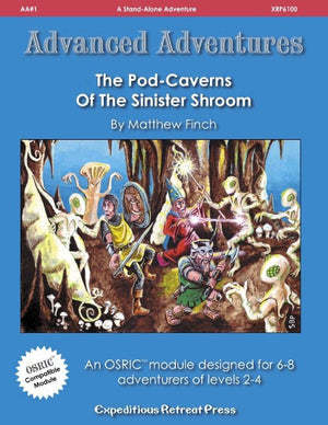 Advanced Adventures #1: Pod-Caverns of the Sinister Shroom