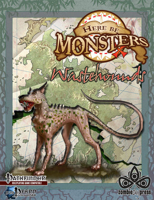 Here Be Monsters: Wastehounds