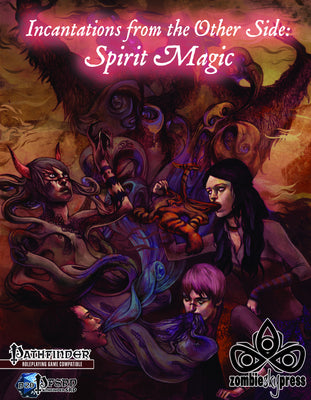 Incantations from the Other Side: Spirit Magic