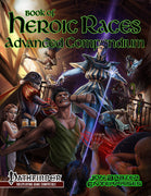 Book of Heroic Races: Advanced Compendium (PFRPG)