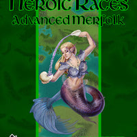 Book of Heroic Races: Advanced Merfolk (PFRPG)