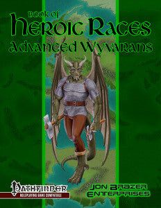 Book of Heroic Races: Advanced Wyvarans (PFRPG)