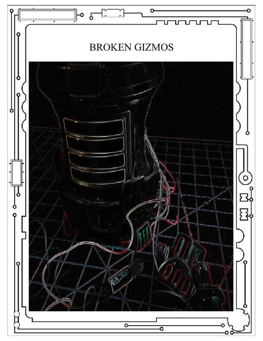 Broken Gizmos