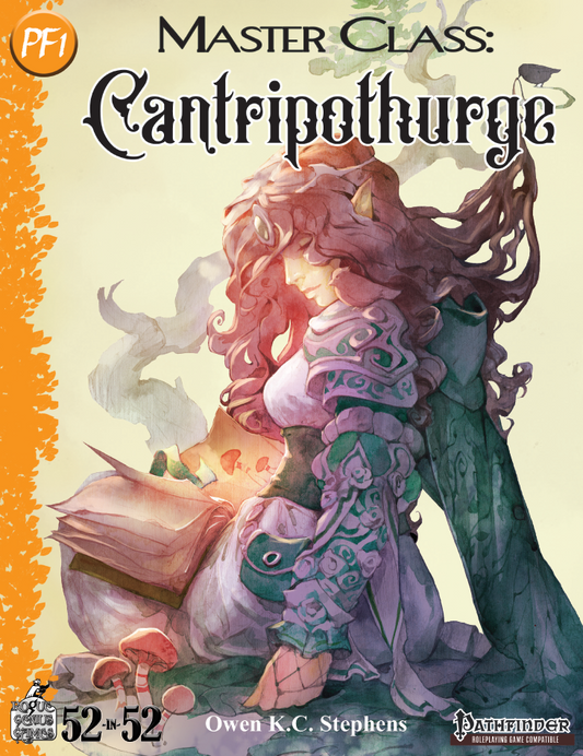 Week 18: Master Class: Cantripothurge (PF1e)