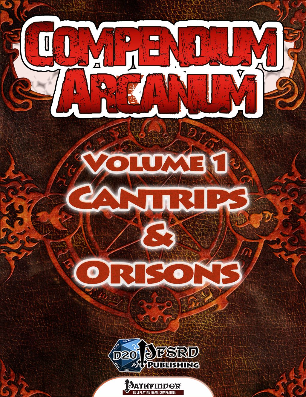 Compendium Arcanum Volume 1: Cantrips & Orisons | Pathfinder Spell Reference