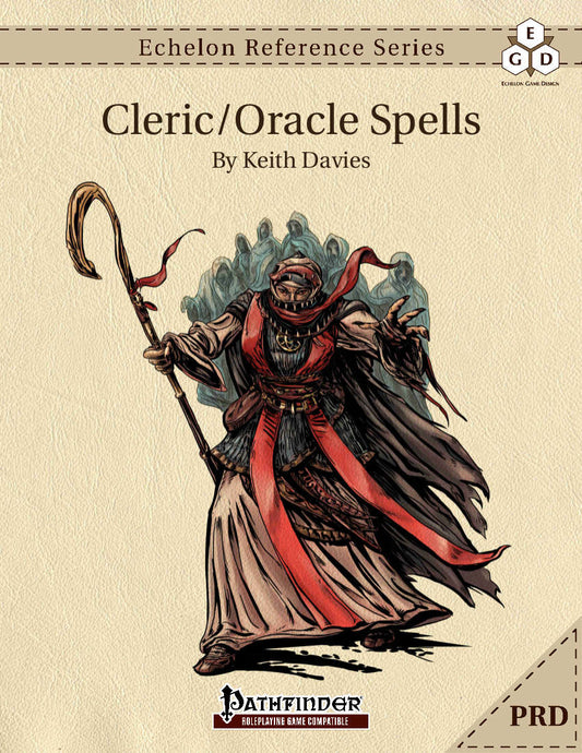 Echelon Reference Series: Cleric/Oracle Spells (PRD-Only)