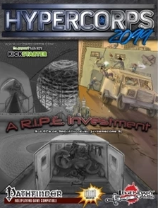 Hypercorps 2099: A R.I.P.E. Investment - Cyberpunk Adventure for Pathfinder