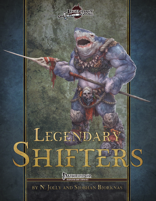 Legendary Shifters | Pathfinder 1E Shapeshifter Class Expansion