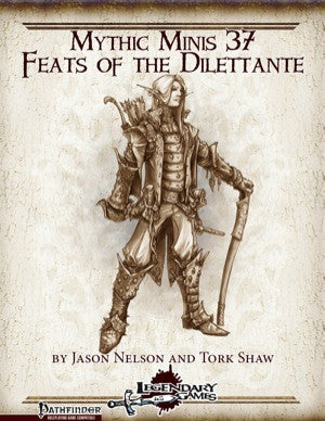 Mythic Minis 37: Feats of the Dilettante