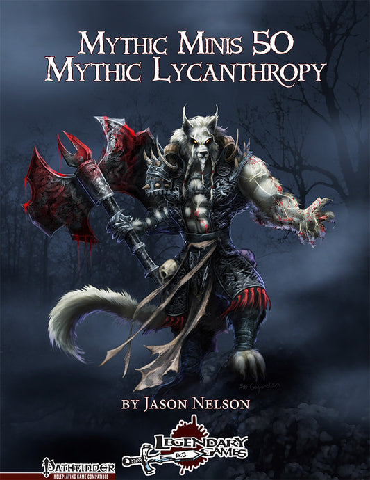 Mythic Minis 50: Mythic Lycanthropy – Pathfinder RPG Mythic Template