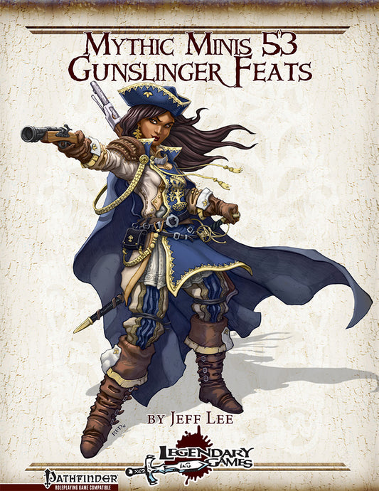 Mythic Minis 53: Gunslinger Feats