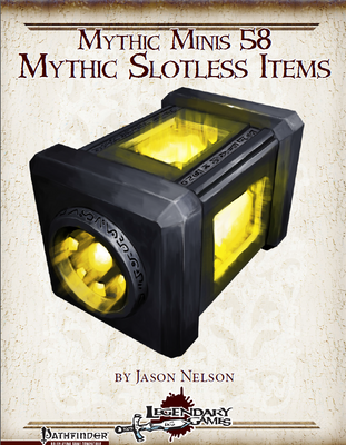Mythic Minis 58: Mythic Slotless Items