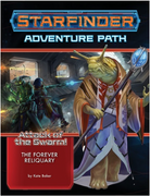 Starfinder Adventure Path #22: The Forever Reliquary (Attack of the Swarm Part 4 of 6)