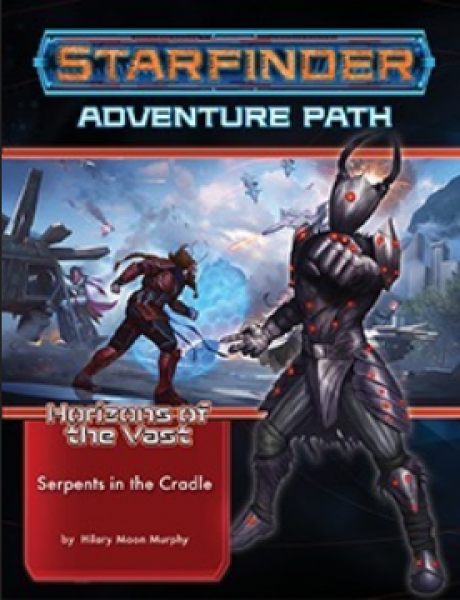 Starfinder Adventure Path #41: Serpents in the Cradle (Horizons of the Vast 2 of 6)