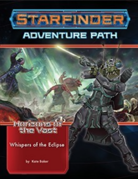 Starfinder Adventure Path #42: Whispers of the Eclipse (Horizons of the Vast 3 of 6)
