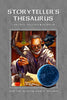 The Storyteller's Thesaurus: Fantasy, History & Horror (HC)