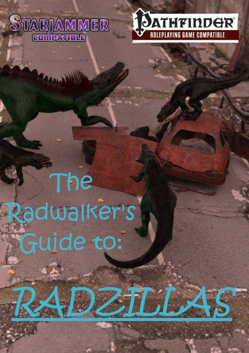 The Radwalker's Guide To: Radzillas