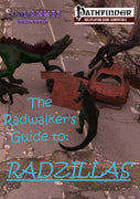 The Radwalker's Guide To: Radzillas