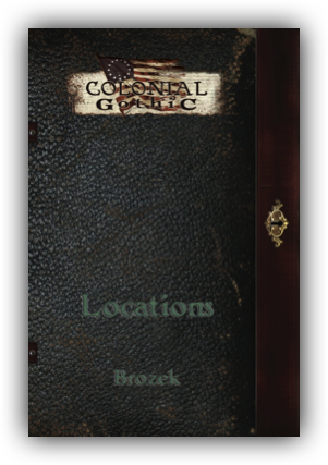 Colonial Gothic: Locations