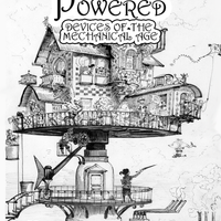 Steam Powered: Devices of the Mechanical Age