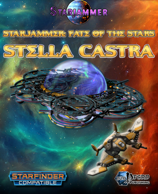 Starjammer: Fate of the Stars - Stella Castra (Starfinder)